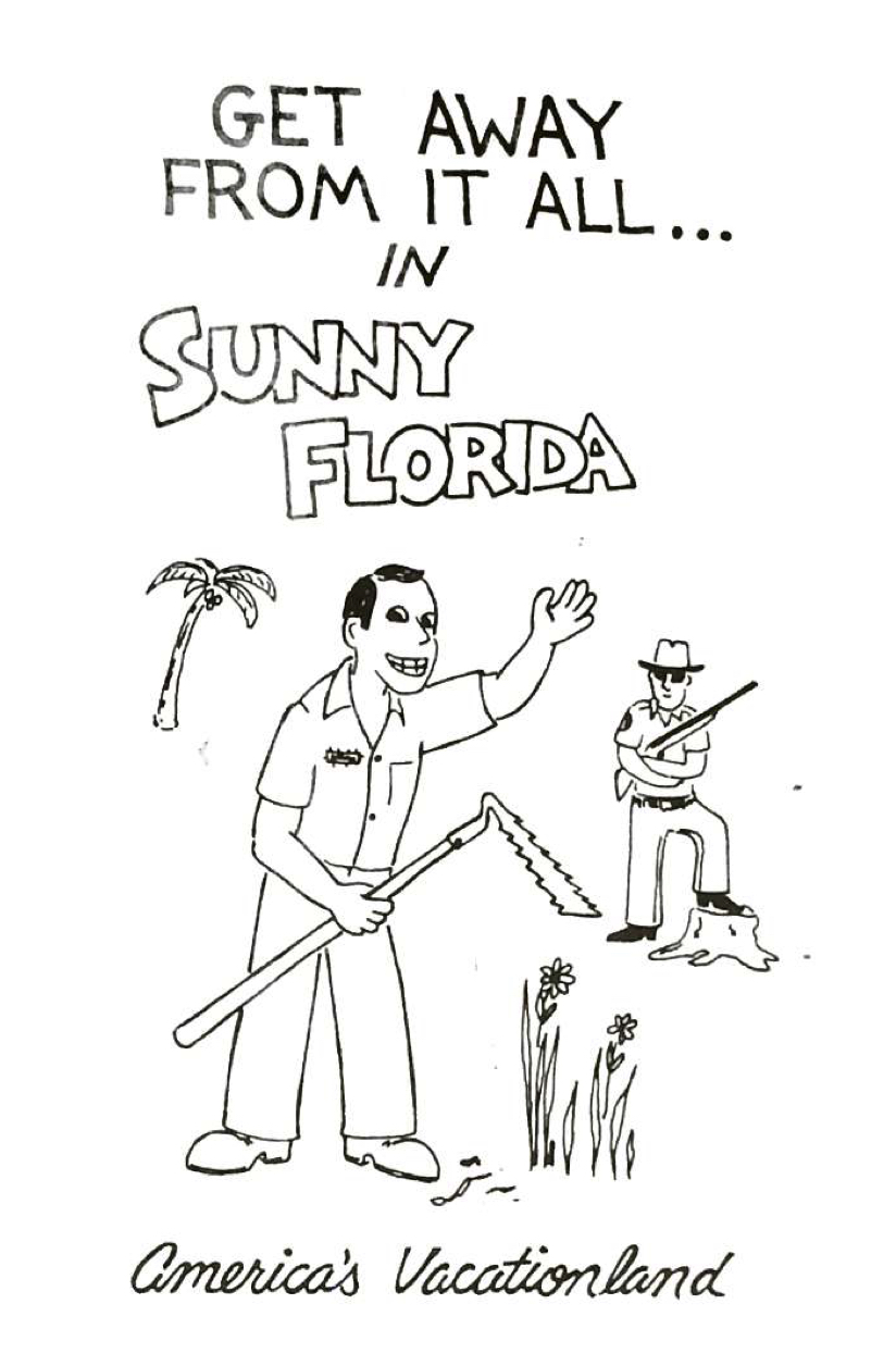 Slide 7: Another simple cartoon line drawing. This one shows a prisoner working in front of an armed guard. There are palm trees in the background, and, in large text at the top, it reads, GET AWAY FROM IT ALL IN SUNNY FLORIDA.